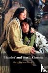 Burnett, Mark Thornton (Queen's University Belfast) - 'Hamlet' and World Cinema