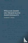 Bush, Stephen S. (Brown University, Rhode Island) - William James on Democratic Individuality