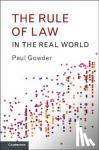 Gowder, Paul (University of Iowa) - The Rule of Law in the Real World