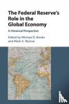  - The Federal Reserve's Role in the Global Economy - A Historical Perspective