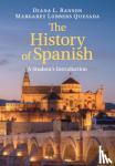 Ranson, Diana L. (University of Georgia), Quesada, Margaret Lubbers (University of Georgia) - The History of Spanish - A Student's Introduction