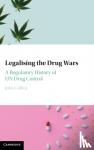 Collins, John - Legalising the Drug Wars - A Regulatory History of UN Drug Control