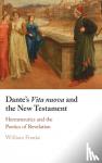 Franke, William (Vanderbilt University, Tennessee) - Dante's Vita Nuova and the New Testament - Hermeneutics and the Poetics of Revelation