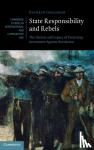 Greenman, Kathryn (University of Technology, Sydney) - State Responsibility and Rebels - The History and Legacy of Protecting Investment Against Revolution