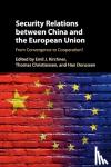  - Security Relations between China and the European Union - From Convergence to Cooperation?