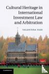 Vadi, Valentina (Lancaster University) - Cultural Heritage in International Investment Law and Arbitration