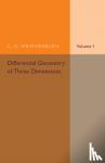 Weatherburn, C. E. - Differential Geometry of Three Dimensions: Volume 1