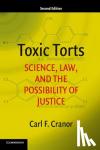 Cranor, Carl F. (University of California, Riverside) - Toxic Torts - Science, Law, and the Possibility of Justice