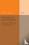 Freeman, Harry - Mathematics for Actuarial Students, Part 1, Elementary Differential and Integral Calculus - Elementary Differential and Integral Calculus