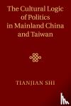 Shi, Tianjian (Duke University, North Carolina) - The Cultural Logic of Politics in Mainland China and Taiwan