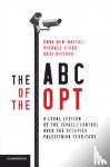 Ben-Naftali, Orna, Sfard, Michael, Viterbo, Hedi (University of Essex) - The ABC of the OPT - A Legal Lexicon of the Israeli Control over the Occupied Palestinian Territory