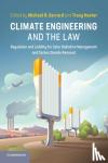  - Climate Engineering and the Law - Regulation and Liability for Solar Radiation Management and Carbon Dioxide Removal