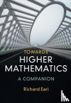 Earl, Richard (University of Oxford) - Towards Higher Mathematics: A Companion