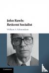 Edmundson, William A. (Georgia State University) - John Rawls: Reticent Socialist - Reticent Socialist