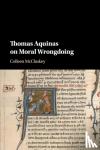 McCluskey, Colleen (St Louis University, Missouri) - Thomas Aquinas on Moral Wrongdoing