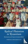 Siniossoglou, Niketas (University of Cambridge) - Radical Platonism in Byzantium - Illumination and Utopia in Gemistos Plethon