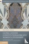 Rubio-Marin, Ruth (Universidad de Sevilla) - Global Gender Constitutionalism and Women's Citizenship - A Struggle for Transformative Inclusion