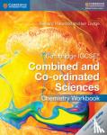 Harwood, Richard, Lodge, Ian - Cambridge IGCSE (R) Combined and Co-ordinated Sciences Chemistry Workbook