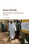 Berridge, W. J. (University of Newcastle upon Tyne) - Hasan al-Turabi - Islamist Politics and Democracy in Sudan