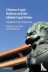  - Chinese Legal Reform and the Global Legal Order - Adoption and Adaptation