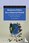 Burg, Ryan (Bucknell University, Pennsylvania) - Business Ethics for a Material World