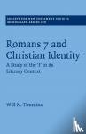 Timmins, Will N. (Moore Theological College, Sydney) - Romans 7 and Christian Identity - A Study of the 'I' in its Literary Context