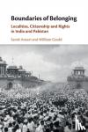 Ansari, Sarah (Royal Holloway, University of London), Gould, William (University of Leeds) - Boundaries of Belonging - Localities, Citizenship and Rights in India and Pakistan