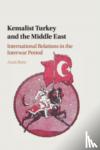 Bein, Amit (Clemson University, South Carolina) - Kemalist Turkey and the Middle East - International Relations in the Interwar Period