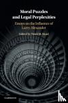  - Moral Puzzles and Legal Perplexities - Essays on the Influence of Larry Alexander