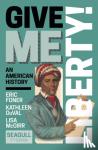 Foner, Eric, DuVal, Kathleen, McGirr, Lisa - Give Me Liberty!