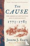 Ellis, Joseph J. - The Cause