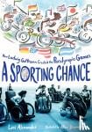 Lori Alexander, Allan Drummond - Sporting Chance: How Ludwig Guttmann Created the Paralympic Games - How Ludwig Guttmann Created the Paralympic Games
