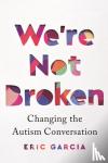 Garcia, Eric - We're Not Broken