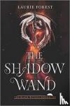 Forest, Laurie - The Shadow Wand