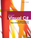 Farrell, Joyce - Microsoft Visual C#: An Introduction to Object-Oriented Programming