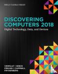 Sebok, Susan (NA), Campbell, Jennifer (NA), Frydenberg, Mark (Bentley University), Vermaat, Misty (Purdue University Calumet) - Discovering Computers (c)2018: Digital Technology, Data, and Devices