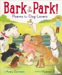 Corman, Avery - Bark in the Park!: Poems for Dog Lovers