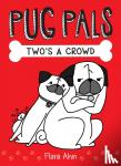 Ahn, Flora - Two's A Crowd (Pug Pals #1)