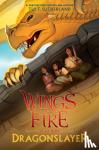 Tui T. Sutherland - Dragonslayer (Wings of Fire: Legends)
