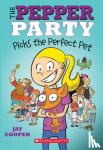 Cooper, Jay - The Pepper Party Picks the Perfect Pet (The Pepper Party #1)