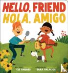 Palacios, Sara - Hello, Friend / Hola, Amigo (Bilingual)