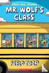 Steinke, Aron Nels - Field Trip: A Graphic Novel (Mr. Wolf's Class #4)