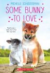 Schusterman, Michelle - Some Bunny to Love