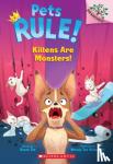 Tan, Susan - Kittens Are Monsters!: A Branches Book (Pets Rule! #3)