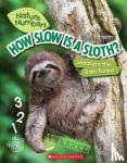 Esbaum, Jill - HOW SLOW IS A SLOTH? (NATURE NUMBERS): MEASURE