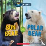Easton, Marilyn - Sun Bear or Polar Bear (Wild World: Hot and Cold Animals)