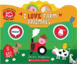 Magsamen, Sandra - I Love Farm Animals (A Let's Play! Board Book)