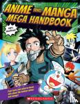 Scholastic - Anime and Manga Mega Handbook
