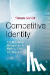 Anholt, Simon - Competitive Identity - The New Brand Management for Nations, Cities and Regions