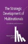 Pearce, R., Papanastassiou, M. - The Strategic Development of Multinationals - Subsidiaries and Innovation